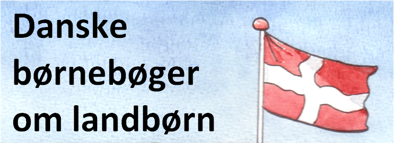 Danske børnebøger om landbobørn Danske børnebøger om landbobørn